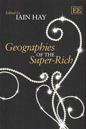 Geographies of the Super-Rich