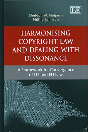 Harmonising Copyright Law and Dealing with Dissonance