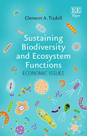 Sustaining Biodiversity and Ecosystem Functions