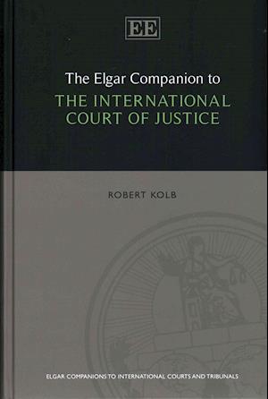 The Elgar Companion to the International Court of Justice