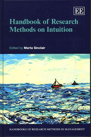 Handbook of Research Methods on Intuition