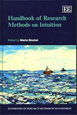 Handbook of Research Methods on Intuition