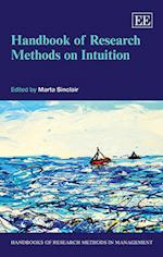 Handbook of Research Methods on Intuition