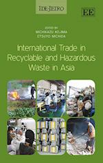 International Trade in Recyclable and Hazardous Waste in Asia