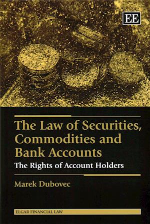 The Law of Securities, Commodities and Bank Accounts