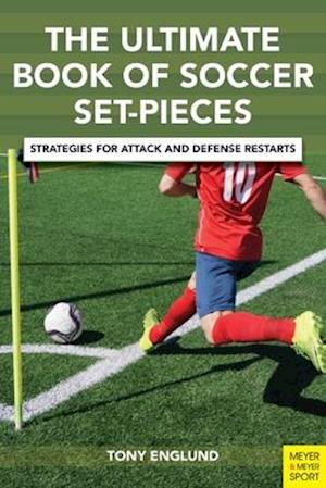 The Ulitmate Book of Soccer Set-Pieces