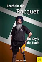 Reach for the Racquet: The Sky's the Limit