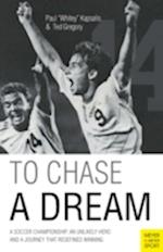 To Chase a Dream