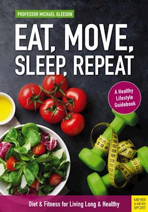 Eat, Move, Sleep, Repeat