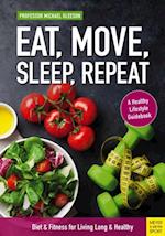Eat, Move, Sleep, Repeat