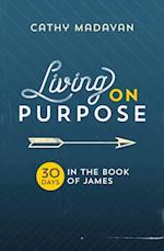 Living on Purpose