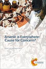 Arsenic is Everywhere: Cause for Concern?