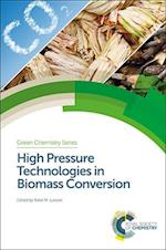 High Pressure Technologies in Biomass Conversion