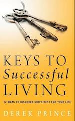 Keys to successful living: 12 ways to discover God's best for your life 