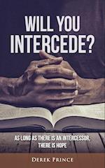 Will You Intercede? 