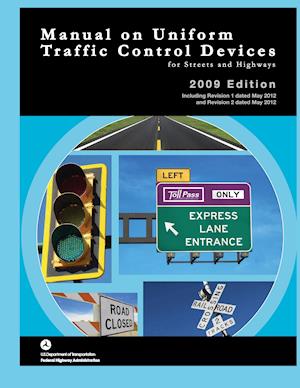 Manual on Uniform Traffic Control for Streets and Highways (Includes Changes 1 and 2 Dated May 2012)