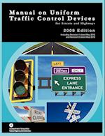 Manual on Uniform Traffic Control for Streets and Highways (Includes changes 1 and 2 dated May 2012)