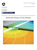 Hydraulic Design of Safe Bridges. Hydraulic Design Series Number 7. Fhwa-Hif-12-018.