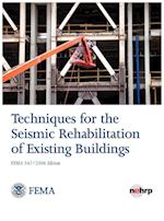 Techniques for the Seismic Rehabilitation of Existing Buildings (FEMA 547 - October 2006)