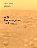 NASA Risk Management Handbook. Version 1.0. NASA/Sp-2011-3422