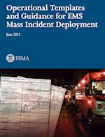 Operational Templates and Guidance for Mass EMS Incident Deployment.