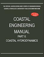 Coastal Engineering Manual Part II