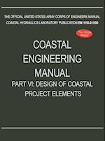 Coastal Engineering Manual Part VI