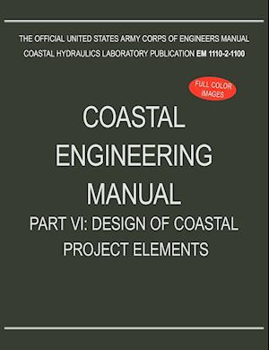 Coastal Engineering Manual Part VI