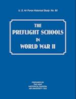 The Preflight Schools in World War II (US Air Forces Historical Studies