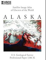 Satellite Image Atlas of Glaciers of the World