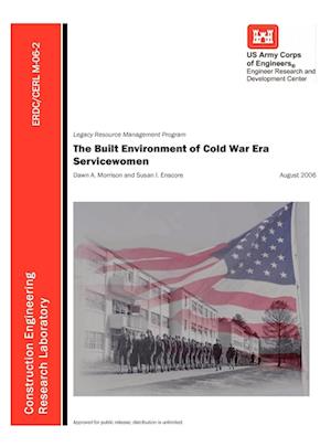 The Built Environment of Cold War Era Servicewomen (ERDC/CERL M-06-2)