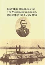 Staff Ride Handbook for the Vicksburg Campaign, December 1862 - July 1863