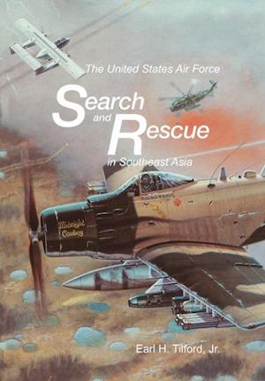 The United States Air Force Search and Rescue in Southeast Asia