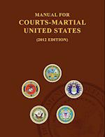 Manual for Courts-Martial United States (2012 Edition)