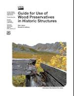 Guide for Use of Wood Preservatives in Historic Structures (General Technical Report Fpl-Gtr-217)