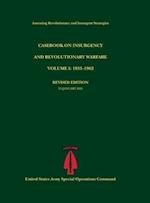 Casebook on Insurgency and Revolutionary Warfare, Volume I