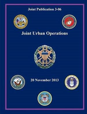 Joint Urban Operations (Joint Publication 3-06)