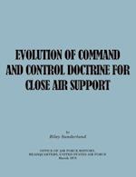 Evolution of Command and Control Doctrine for Close Air Support