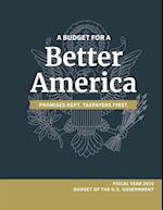 A Budget for a Better America; Promises Kept, Taxpayers First