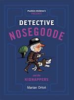 Detective Nosegoode and the Kidnappers