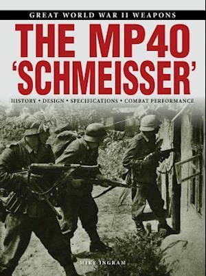 The MP 40 "Schmeisser"