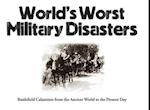 World's Worst Military Disasters