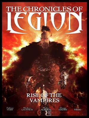 The Chronicles of Legion Vol. 1: Rise of the Vampires