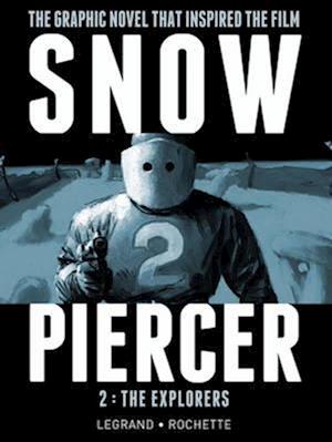 Snowpiercer Vol. 2: The Explorers