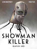 Showman Killer Vol. 1: Heartless Hero