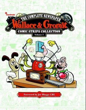 Wallace & Gromit: The Complete Newspaper Strips Collection Vol. 3