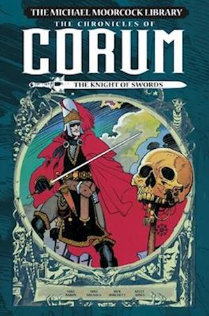 The Michael Moorcock Library: The Chronicles of Corum Volume 1 - The Knight of Swords