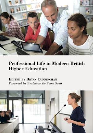 Professional Life in Modern British Higher Education