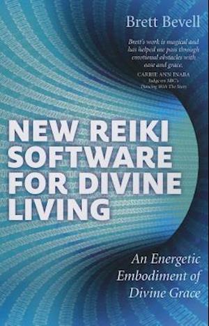 New Reiki Software for Divine Living – An Energetic Embodiment of Divine Grace