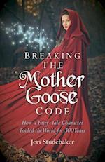 Breaking the Mother Goose Code